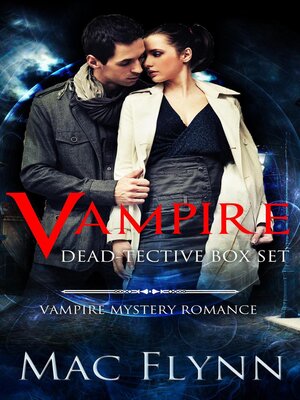 cover image of Vampire Dead-tective Box Set (Vampire Mystery Romance)